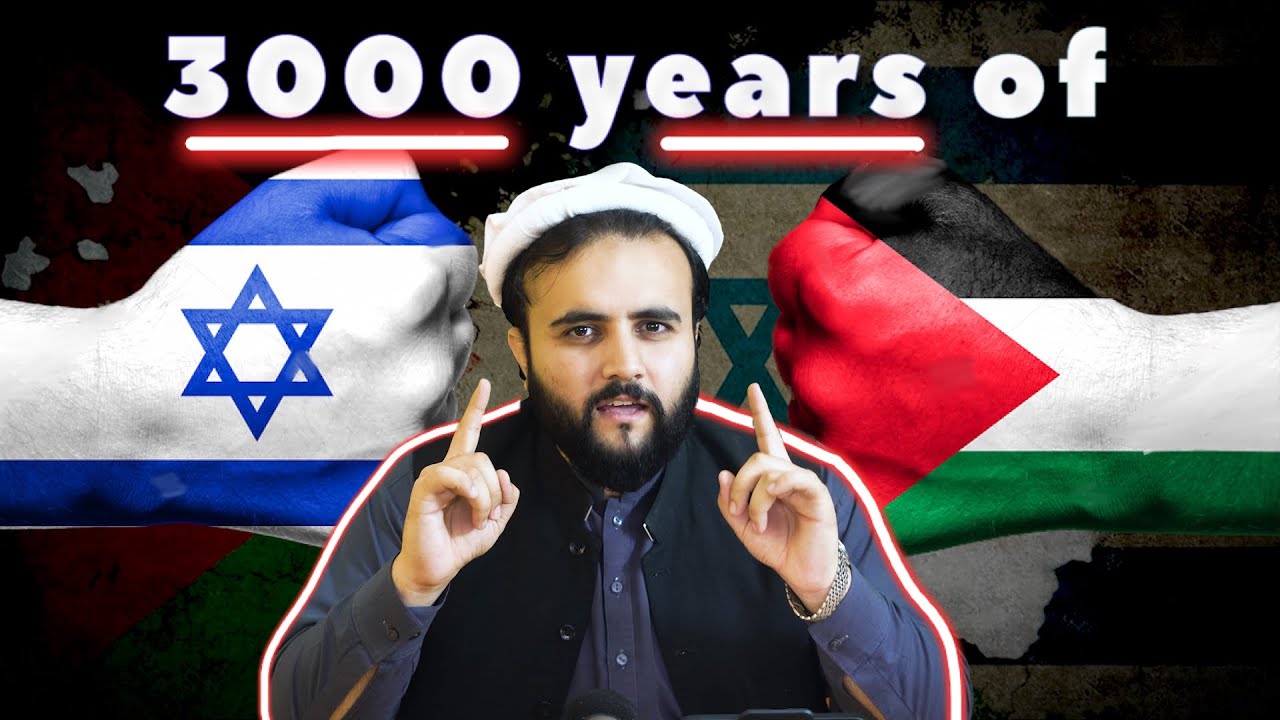3000 Years of Israel Vs Palestine | The Kohistani — Transcript