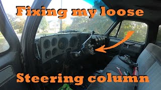 Fixing the Loose Steering Column on the C10!