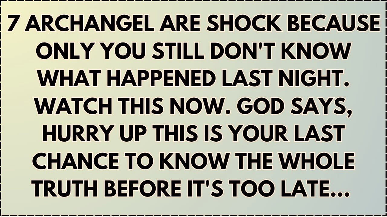 7 Archangel are shock because only you still don't know what happened last night. Watch this now.