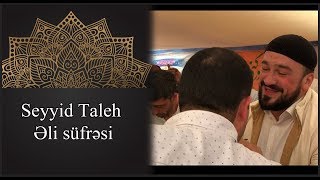 Seyyid Taleh - Bakı kəndində Əli süfrəsi - 2018 Resimi