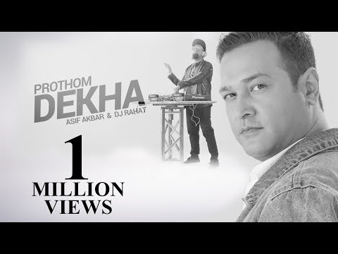 Prothom Dekha | Asif Akbar | DJ Rahat | Bangla New Song 2018