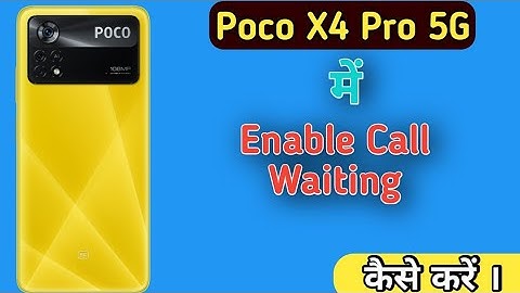 How To Enable Call Waiting Setting in Poco X4 Pro 5G , Poco X4 Pro 5G Call Waiting Enable Kaise Kare