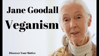 Jane Goodall  Veganism