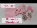 DIY Stirnband Bandeau Haarband nähen für Anfänger - Update