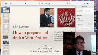 LBA Lecture: How to prepare and draft a Writ Petition by Mohammad A. Qayyum ASC (Incomplete)