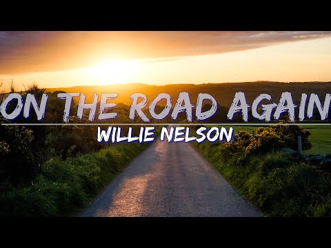 Willie Nelson - On The Road Again (Lyrics) - Full Audio, 4k Video