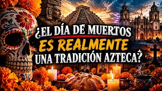 El VERDADERO origen del Día de Muertos en México 🇲🇽💀