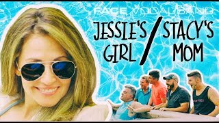 Jessie's Girl / Stacy's Mom [Official Face Vocal Band Cover] chords