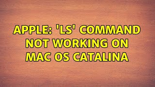 Apple: 'ls' command not working on mac OS Catalina