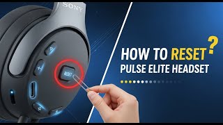 How to Reset Pulse Elite Headset (Fix Disconnects & Audio Drops)