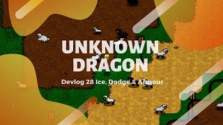 Unknown Dragon Devlog 28 Ice, Dodge & Armour