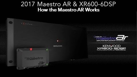 2017 iDatalink Maestro AR & KENWOOD eXcelon XR600-6DSP Detailed Explanation
