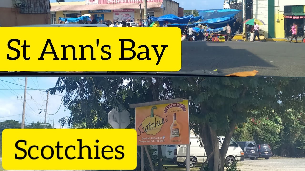 St Ann's Bay, Take Two and Scotchies! 