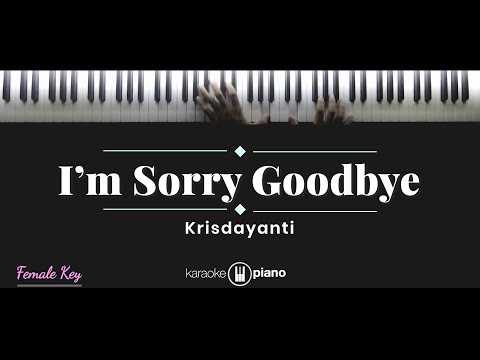 I'm Sorry Goodbye - Krisdayanti (KARAOKE PIANO - FEMALE KEY)