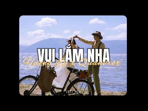 Video Vui Lắm Nha - Hương Ly x Quanvrox「Lo - Fi Ver.」/... - youtube