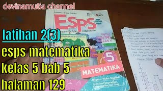 esps matematika kelas 5 bab 5 'pengolahan data' latihan 2(3) halaman 129
