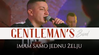 Dzentlmeni bend - Imam samo jednu zelju ( LIVE )