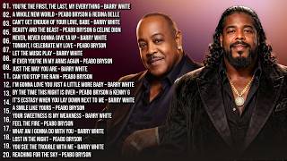 Timeless Love Jams  Barry White U0026 Peabo Bryson pure Soul U0026 Hq 