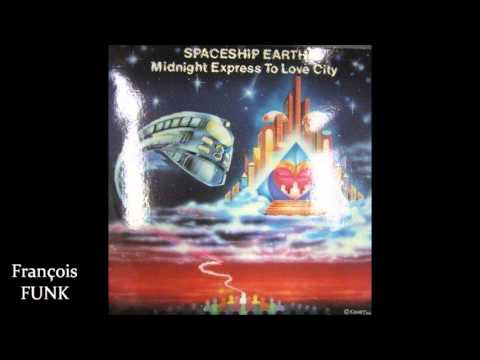 Spaceship Earth - Midnight Express To Love City (1985)