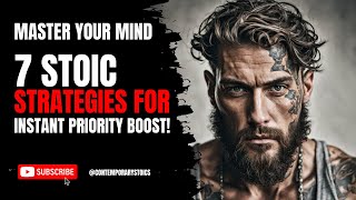 Master Your Mind: 7 Stoic Strategies to Skyrocket Priorities