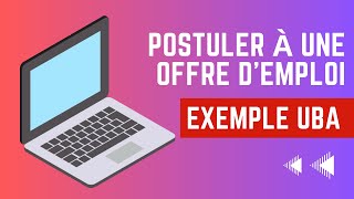 emploi cv Comment postuler à une offre demploi en ligne : Exemple de UBA Côte DIvoire