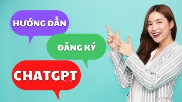 Hướng dẫn đăng ký tài khoản chat GPT