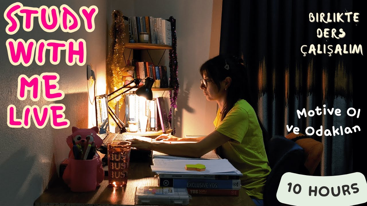 10 HOURS - STUDY WITH ME - LİVE I Birlikte Ders Çalışalım - Doktora Öğrencisi #yks #kpss #study