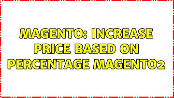 Magento: Increase price based on percentage Magento2