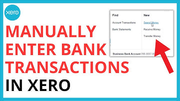 How to Manually Enter Bank Transactions in Xero [QUICK GUIDE]