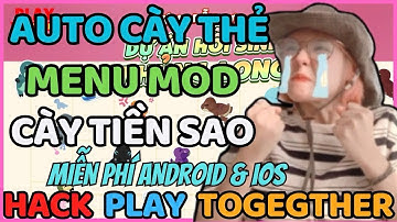 HACK PLAY TOGETHER | CÁCH HACK TỰ BÁN BỌ NHANH AUTO BẮT CÔN TRÙNG LỤM THẺ | HACK PLAY TOGETHER IOS