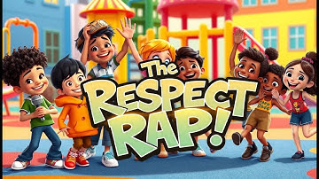 The Respect Rap A Fun & Cool Kids