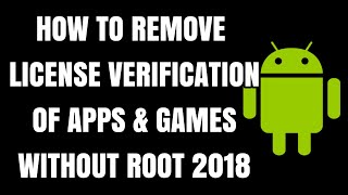 How to remove License Verification for Apps without Root [VERY EASY STEPS] 2018 tutorial | Semmeq screenshot 2