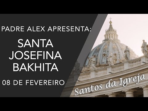 Santa Josefina Bakhita - (08/02)