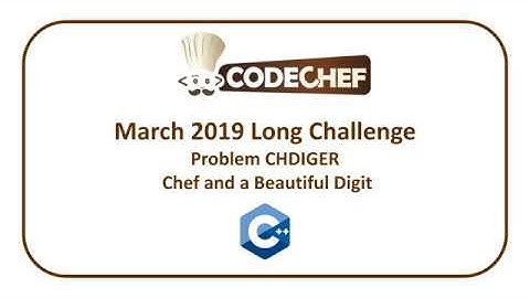 CodeChef March Long Challenge - Chef and a Beautiful Digit (CHDIGER)