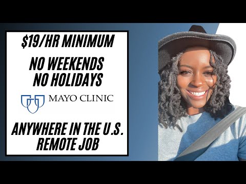 ?NO WEEKENDS? MAYO CLINIC REMOTE JOB| ANYWHERE IN THE U.S. | $19/HR MINIMUM