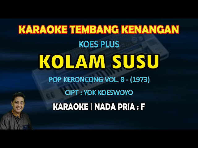 Kolam Susu Koes Plus karaoke nada pria F - Koes Plus keroncong pop vol.8 1973 class=