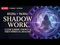 🔴 852Hz + 963Hz SHADOW WORK | Clear Karmic Energy & Deep Spiritual Healing LIVE no 1
