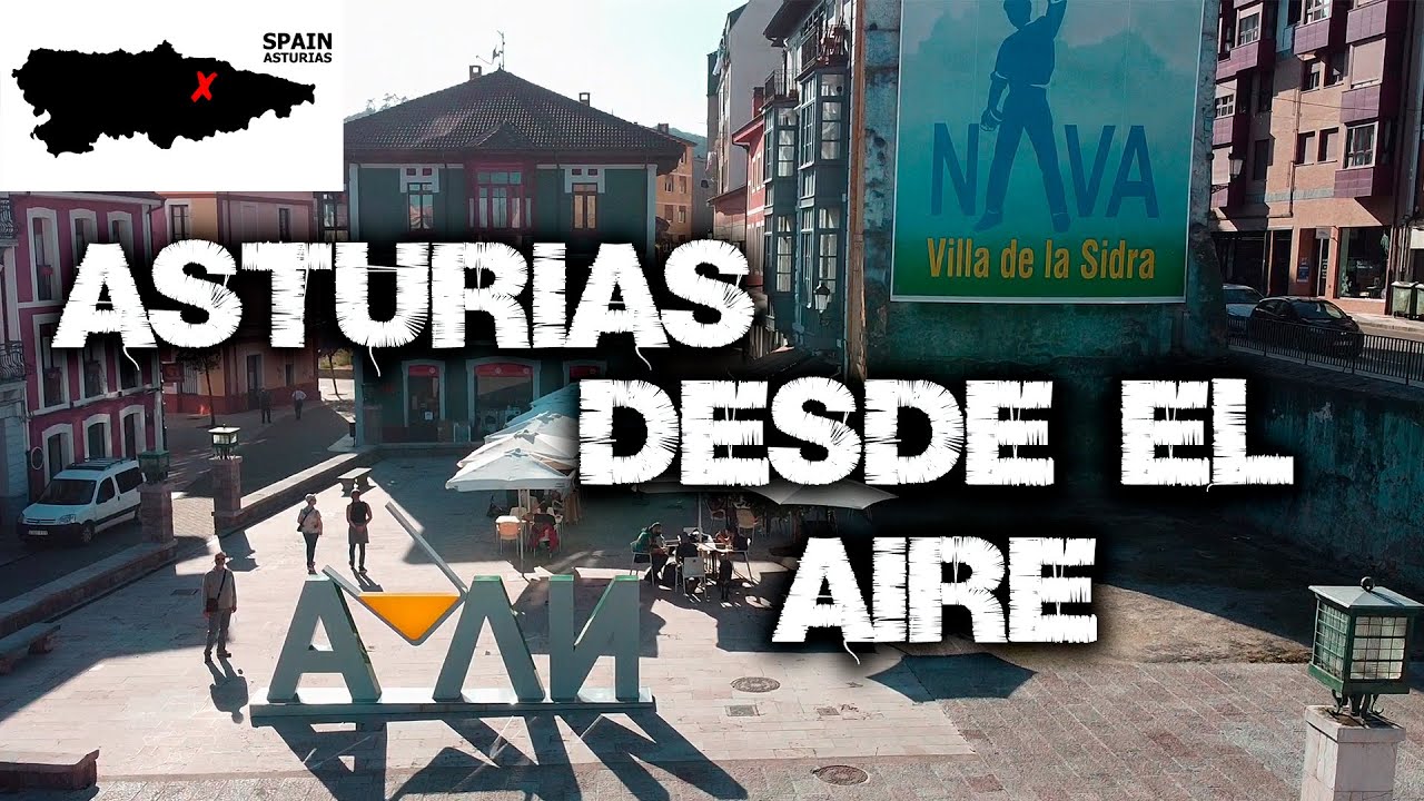 NAVA, ASTURIAS desde EL AIRE. LA VILLA DE LA SIDRA |NavetuRamos|