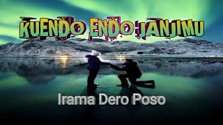 IRAMA DERO POSO 🔥TERBARU || KUENDO ENDO JANJIMU