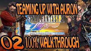 FFX HD REMASTER- 100% Walkthrough -  Maxing Stats - EP02 - Teaming Up With Auron