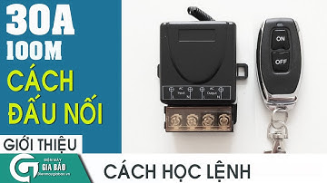 Cách đấu nối cho công tắc điều khiển từ xa 100m 220v 30a
