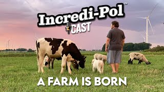 IncrediPol Cast  Episode 1: A Farm Is Born