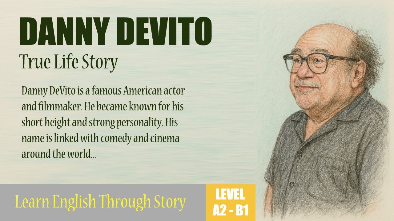 The Inspiring Life Story Of Danny DeVito (SUBTITLED) | Learn English Through Story | Level A2–B1