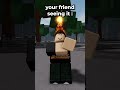 When you trip and your friend sees it | The Strongest Battlegrounds ##thestrongestbattlegrounds
