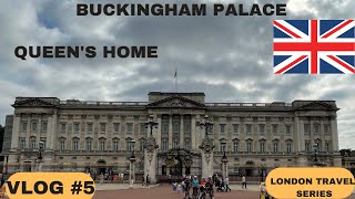 Buckingham Palace London | Queen's Home | LONDON EYE | St. James park|Vlog #5 | Indian Student