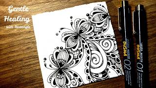 【Zentangle Inspired Art】Gentle Healing – Quiet Floral Flow