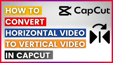 How To Convert Horizontal Video To Vertical Video In CapCut (In 2025)