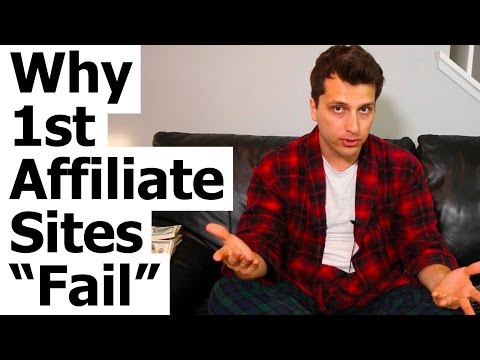 Failing At Affiliate Marketing? Why 1st Affiliate Sites Usually “Fail”…