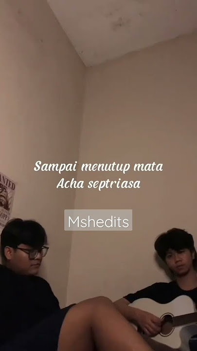 🎧 Sampai Menutup Mata - (cover by Acha Septriasa)