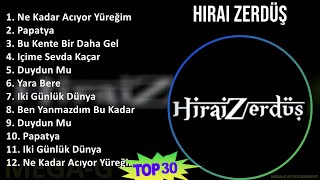 H i r a i Z e r d ü ş MIX Sus Mejores Éxitos T11 ~ Top Turkish, Middle Eastern Traditions Music